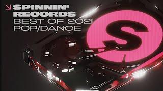 Best of 2021 Pop/Dance Music - Spinnin’ Records