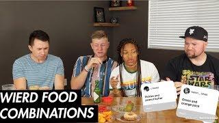 WEIRD FOOD COMBINATIONS *With Men Try Videos*