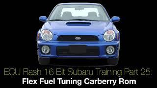 Ecu Flash 16 Bit Subaru Training Part 25: Flex Fuel Tuning Carberry Rom | Evans Performance Academy