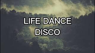 LIFE DANCE DISCO