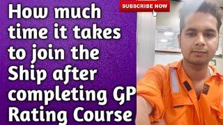 How much time it take to join Ship after GP RATING COURSE |what is waiting period-2022