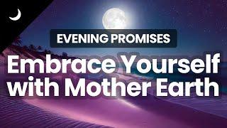 5-Minute Bedtime Meditation | Gentle Self-Love | Embrace Yourself with Mother Earth's Care