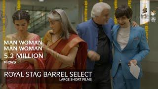 Man Woman Man Woman | Naseeruddin Shah | Short Film | Royal Stag Barrel Select Large Short Films