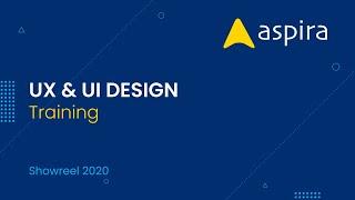 Aspira - UX & UI Design Training Showreel - 2020