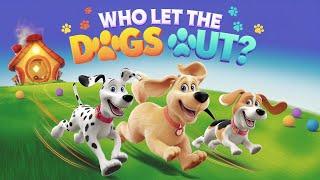 Adorable Puppies: Who Let the Dogs Out?  | Fun Kids’ Song with Cute Puppies