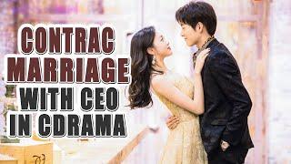 Top 10 Chinese Drama About Contrac Marriage With CEO