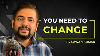 How to Change?  How Do We Change? | Ultimate Solution  | by Sawan Kumar -Best Motivational Speaker
