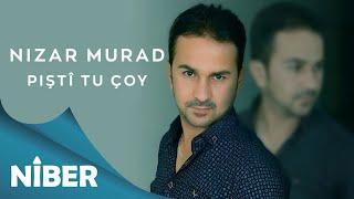 Nizar Murad - Pishti Tu Choy - (Official Audio) NIBER Music