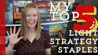 MY TOP 5 Light Weight Strategy Staples | Essential Games for Your Collection