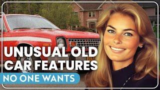 13 UNUSUAL Old Car Features, No One Wants Anymore!
