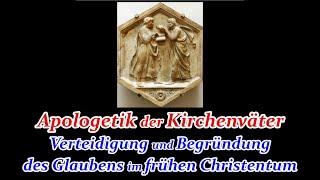 Apologetik der Kirchenväter - Verteidigung und Begründung des Glaubens im frühen Christentum v. M.F.