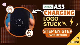 How to Fix Oppo A53 Charging Logo Stuck | Step-by-Step Solution (100% Working) | Hindi/English Guide