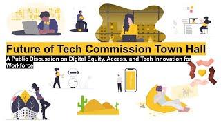 Future of Tech Commision Town hall