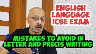 Get full marks in Letter and Precis Writing | Follow these tips | ICSE Class 9 and 10 | T S Sudhir