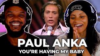 AWWW Paul Anka and Odia Coates - (You're) Having My Baby REACTION