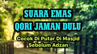 Suara Emas Qori Jaman Dulu - KH MUAMMAR ZA | Kalau Di Puter Jadi Keinget Suasana Jaman Dulu 