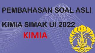 Pembahasan Soal Asli KIMIA SIMAK UI 2022