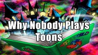 Why Nobody Plays Toons | Yu-Gi-Oh!