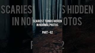 Scariest things hidden in normal photos  #scariestthingshiddeninnormalphotos #logicalarmy