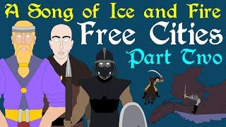 A Song of Ice and Fire: Free Cities | Qohor, Pentos, Myr, Lys | Part 2 of 3