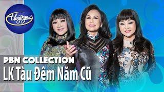 LK Tàu Đêm Năm Cũ | Hoàng Oanh, Thanh Tuyền, Hương Lan, Tâm Đoan, Phương Diễm Hạnh