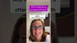 How long does postpartum last?