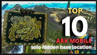ARK MOBILE - TOP 10 SOLO HIDDEN BASE LOCATION FOR PVP | @Ghost.Gaming.