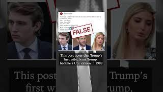 Posts Falsely Question Citizenship of Trump’s Children Under His Birthright Plan #trump #factcheck