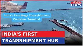 India's First Transshipment Hub: First Ship Docking Ceremony | Mega Vizhinjam Port | Times Now