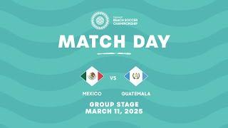 Mexico vs Guatemala | 2025 Concacaf Beach Soccer Championship