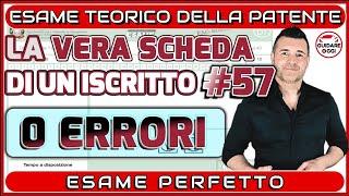 0 ERRORI: ESAME PERFETTO -  LA VERA SCHEDA D’ESAME PATENTE DI UN ISCRITTO AL CANALE #57