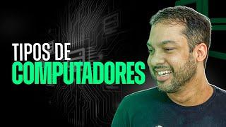 Tipos de computadores - Aula 04