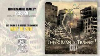 THIS ROMANTIC TRAGEDY - Reborn Album Sampler - In Stores 5/10/11