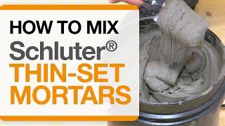 How to Mix Schluter® Thin-Set Mortars