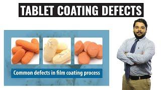 Tablet Coating Defects I Tablet Defects Course I Dr Muhammad Saquib Qureshi