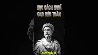 Bài Học Khắc Kỷ: Học Cách Nghĩ Cho Bản Thân  Radio Khắc Kỷ #khacky