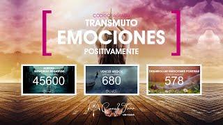 TRANSMUTO Emociones POSITIVAMENTE - Secuencias con los Códigos Sagrados 45600 680 578