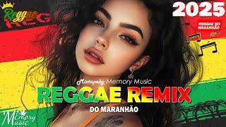 REGGAE DO MARANHÃO 2025  REGGAE INTERNACIONAL SEQUÊNCIA AS MELHORES  SELEÇÃO TOP REGGAE REMIX 2025