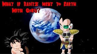 What if Raditz went to earth with Goku? Part 1