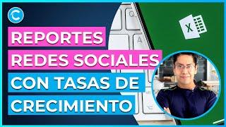 Cómo hacer REPORTES de REDES SOCIALES con TASAS DE CRECIMIENTO