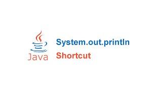 System.out.println Shortcut