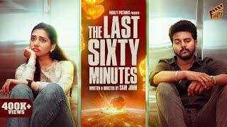 The Last Sixty Minutes ️ | Ft. Sam John, Dhanyaa | Comedy | 4K | Finally