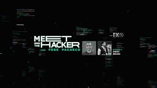 MEET THE HACKER con Fede Pacheco I T01E04 I Diego Bruno