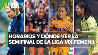 Semifinales Liga MX Femenil 2023: Fechas y horarios de los partidos