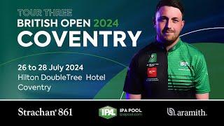 IPA Pool Tour 3 British Open 2024 - Coventry -  Table 1  - DAY 3