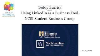 Teddy Burriss Speaks to NCSI UNCG Student Business Group about using LinkedIn as a Business Tool.