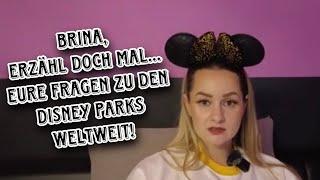 Brina, erzähl doch mal… Eure Fragen zu den Disney Parks Weltweit!