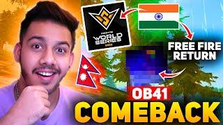 FREE FIRE COMEBACK IN OB41  INDIA In World Series 2023  OB41 DATE CHANGED? Garena Free Fire