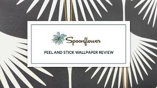 Spoonflower Peel & Stick Wallpaper Review | Ep. 7 | Top 10 Brands