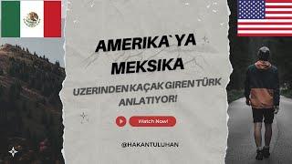 Amerika`ya Meksika Uzerinden Kaçak Giren Türk Anlatıyor - Amerika'da ki Hayat Hikayesi! PART-2!